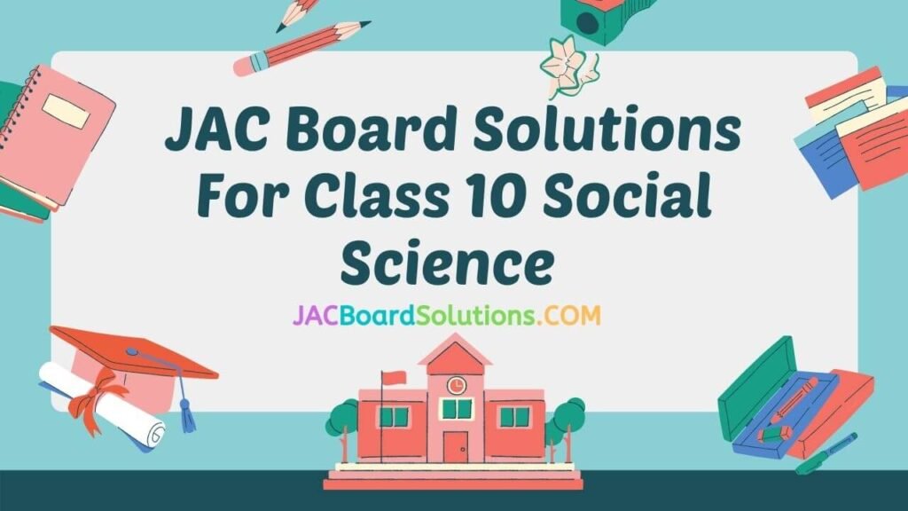 JAC Board Solutions for Class 8 Social Science