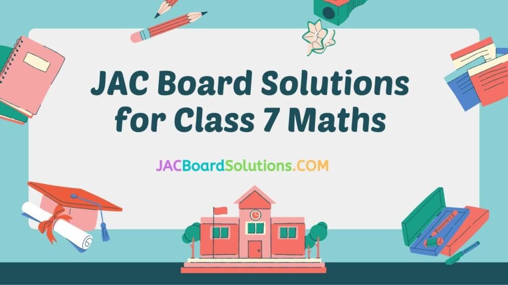 JAC Class 7 Maths Solutions (गणित)